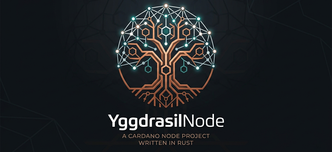 YggdrasilNode — A Cardano Node Project Written In Rust